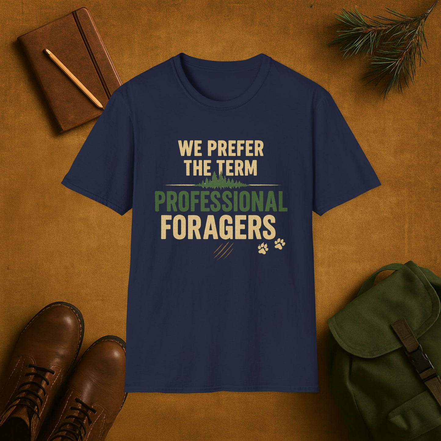 We Prefer the Term Professional Foragers T-Shirt