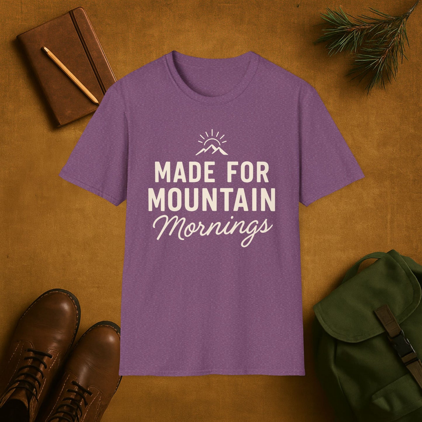 Made for the Mountain Mornings T-Shirt
