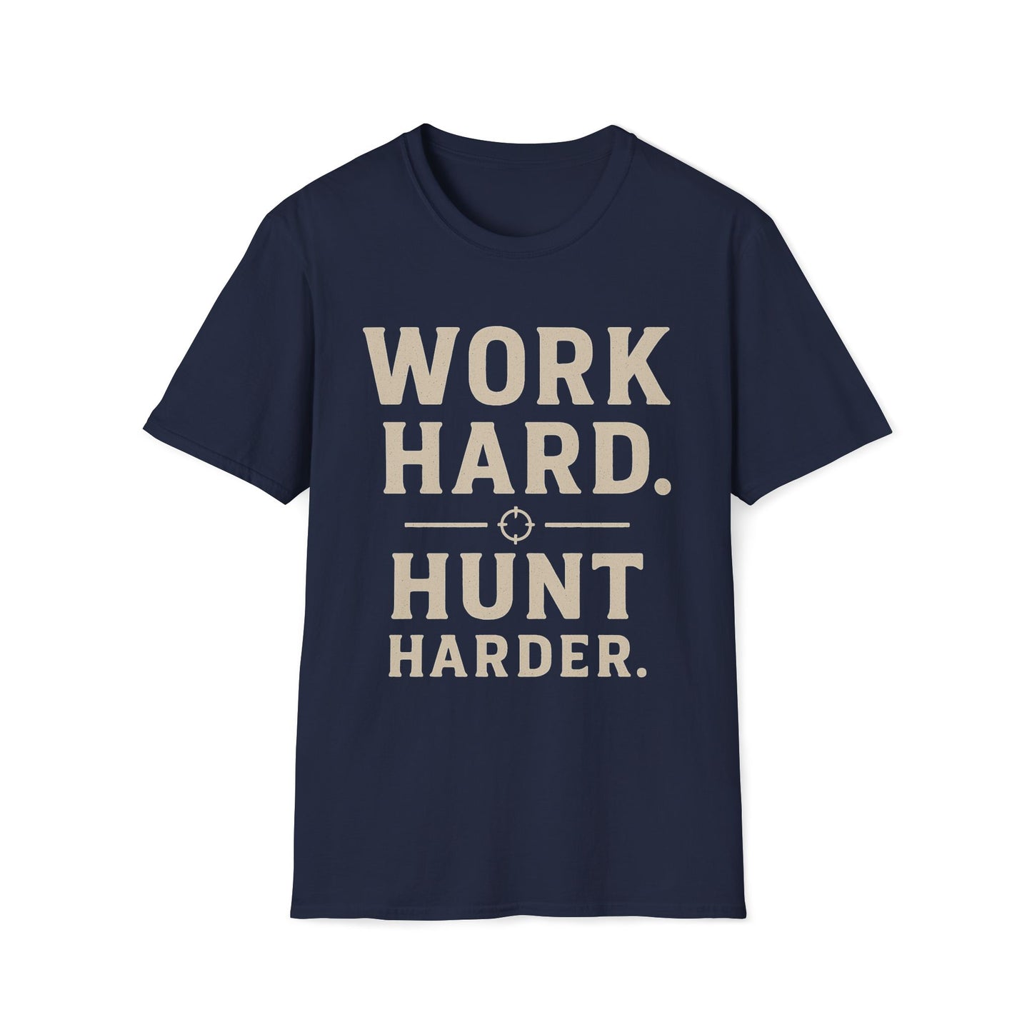 Work Hard Hunt Harder T-Shirt