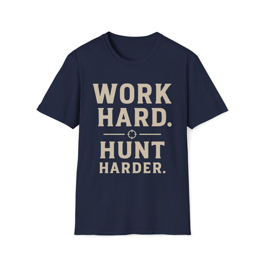Work Hard Hunt Harder T-Shirt