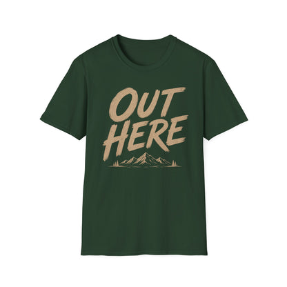 Out Here T-Shirt
