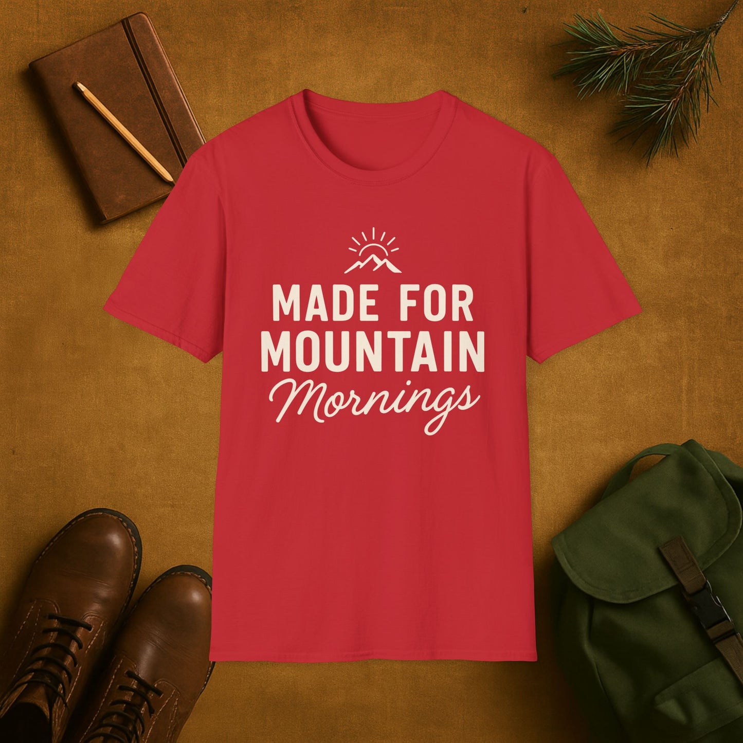Made for the Mountain Mornings T-Shirt