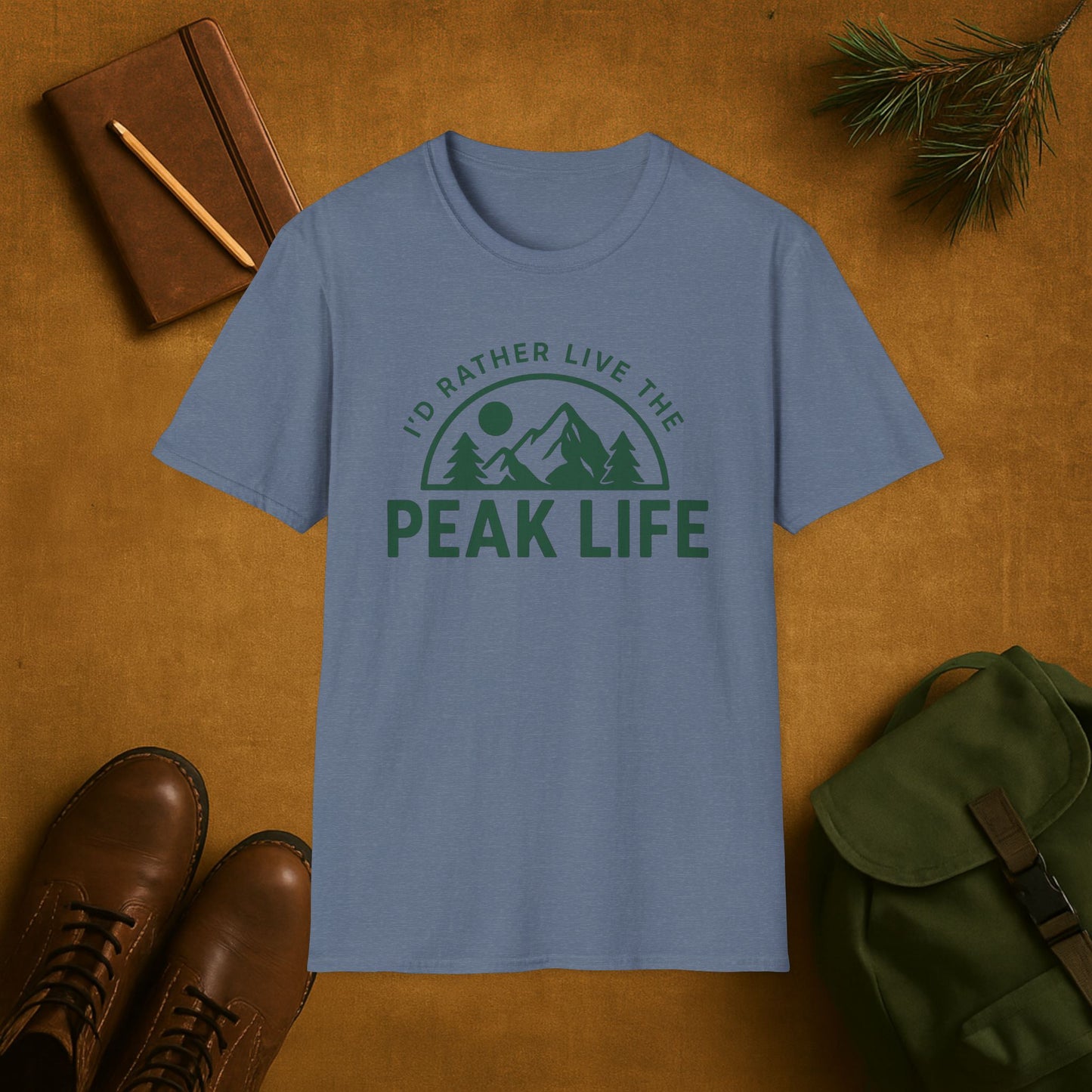 I'd Rather Live the Peak Life T-Shirt