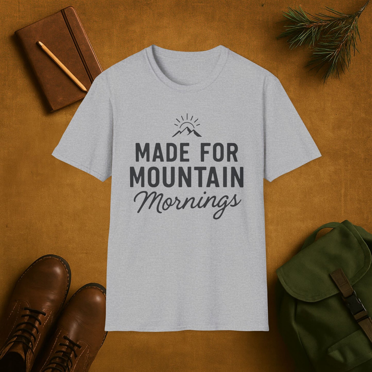 Made for the Mountain Mornings T-Shirt