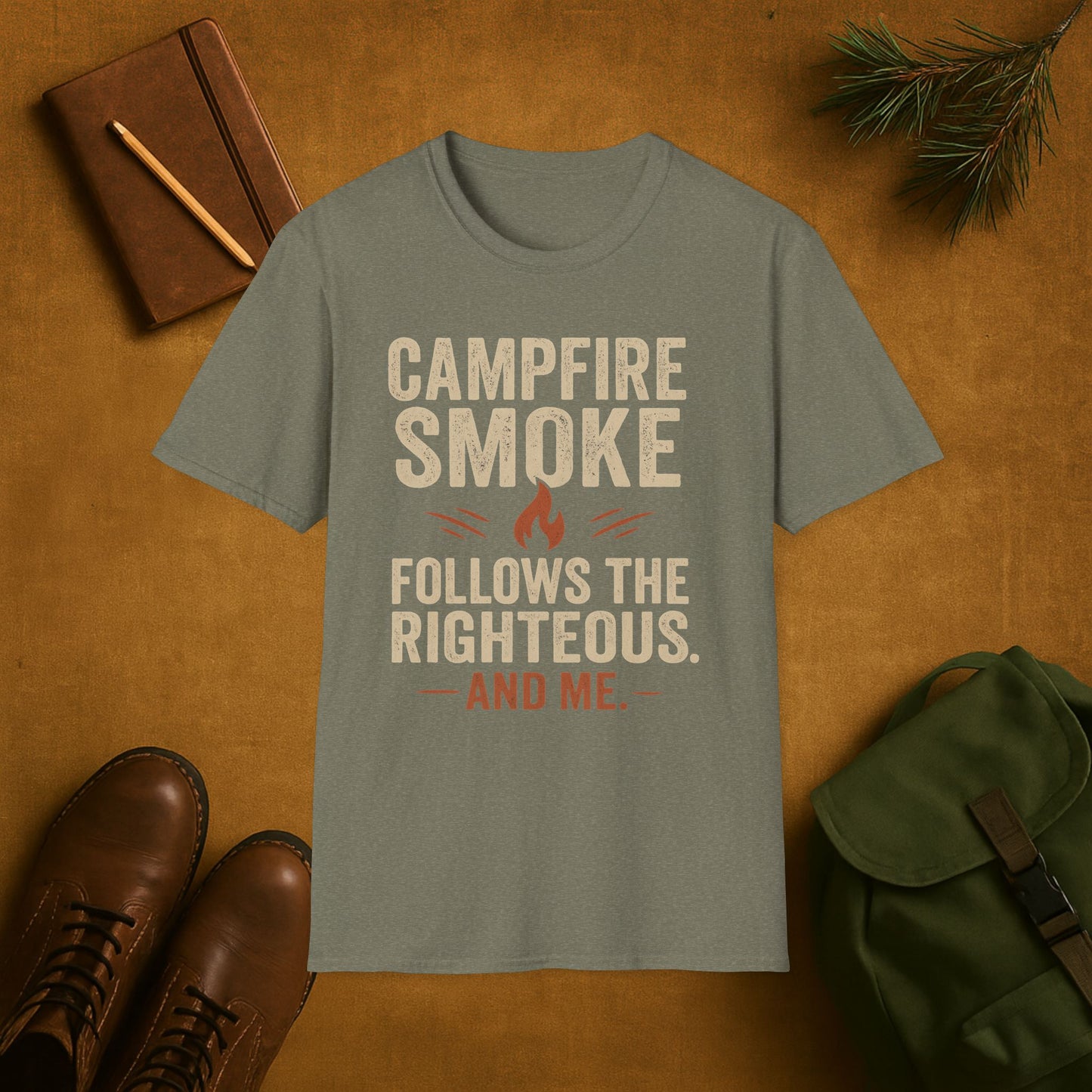 Campfire Smoke Follows the Rightous and Me T-Shirt