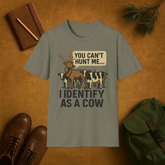 Elk You Can't Hunt Me- I Identify as a Cow T-Shirt