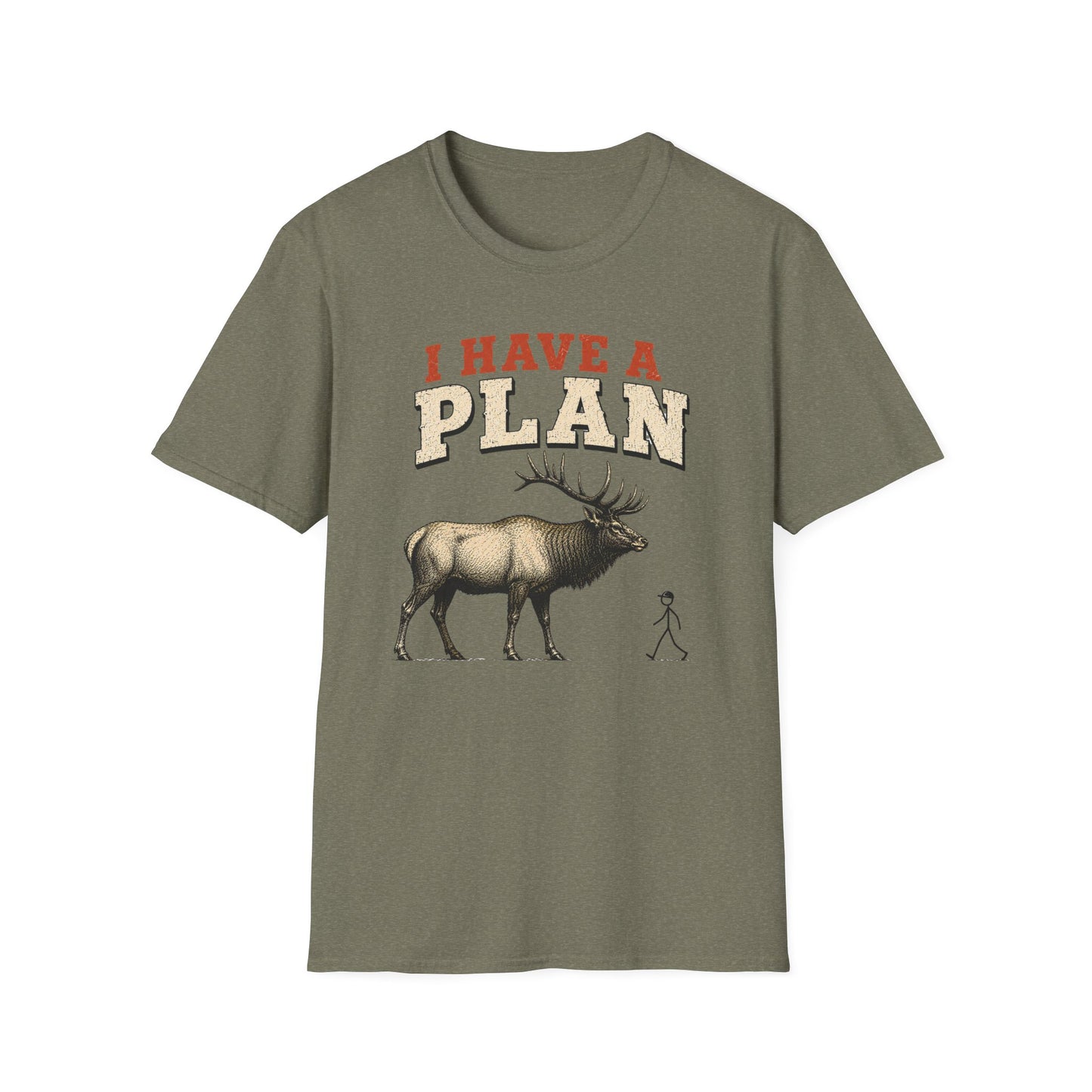 I Have A Plan T-Shirt
