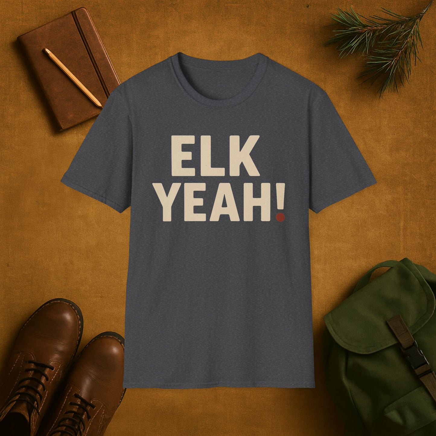 Elk Yeah! Hunting T-Shirt