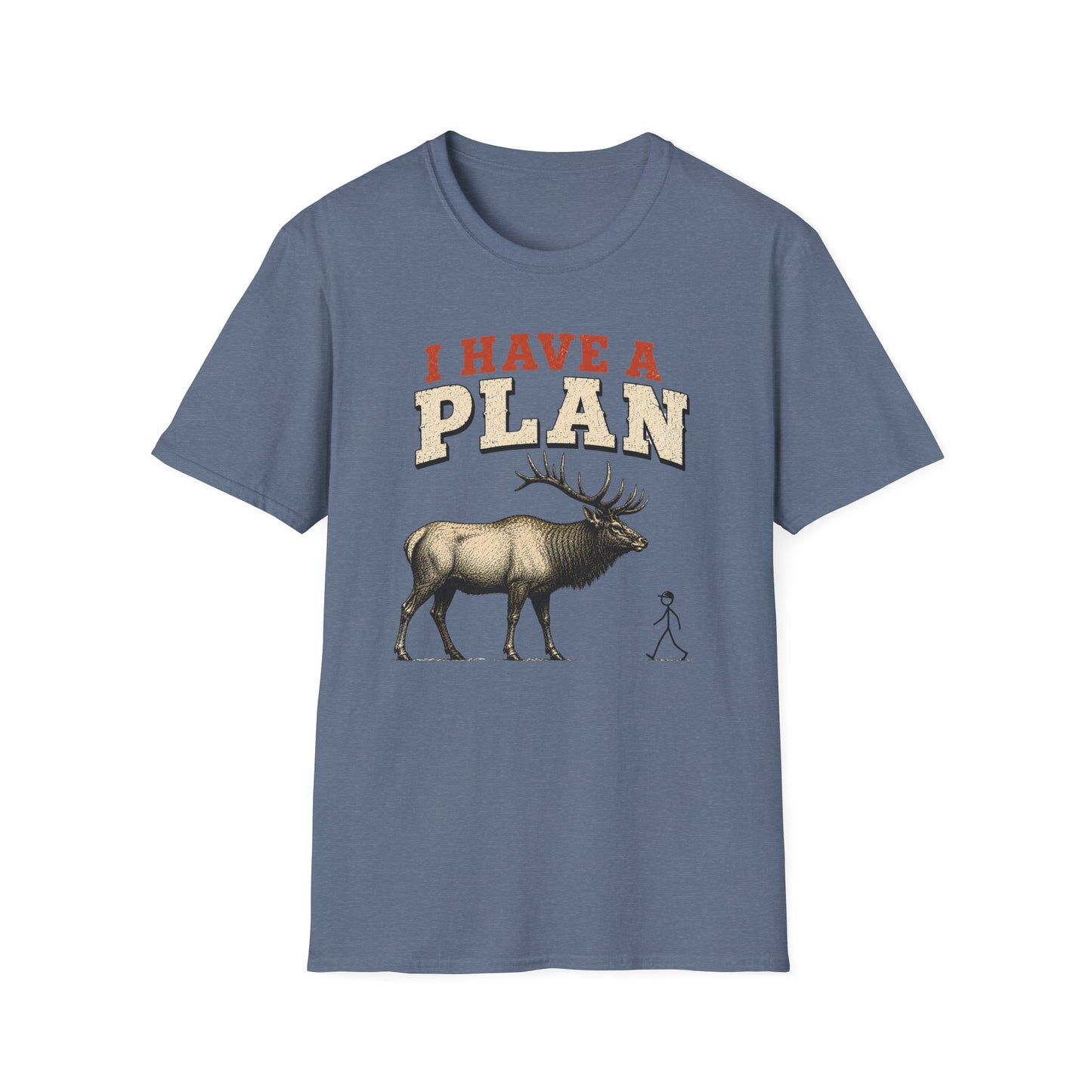 I Have A Plan T-Shirt