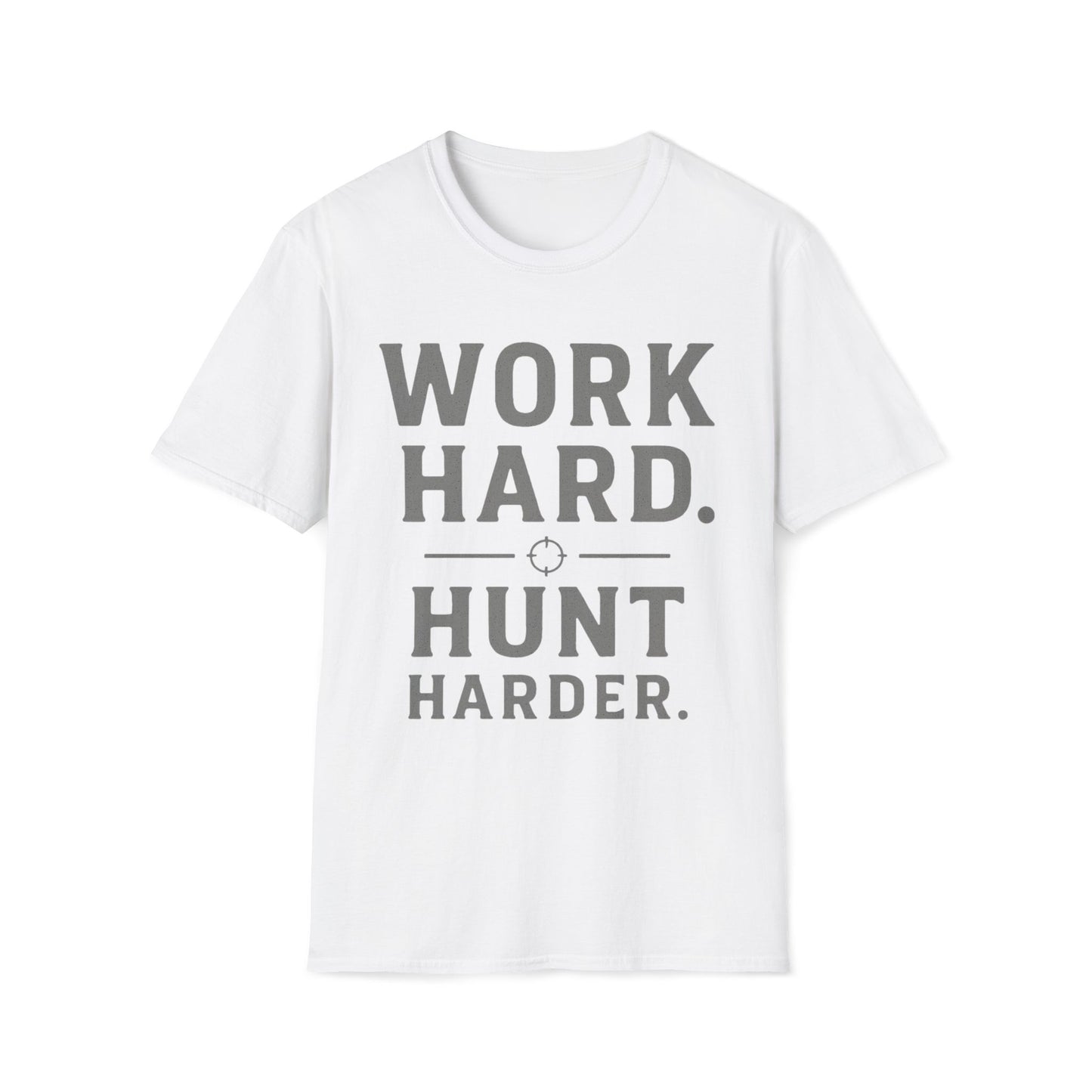 Work Hard Hunt Harder T-Shirt
