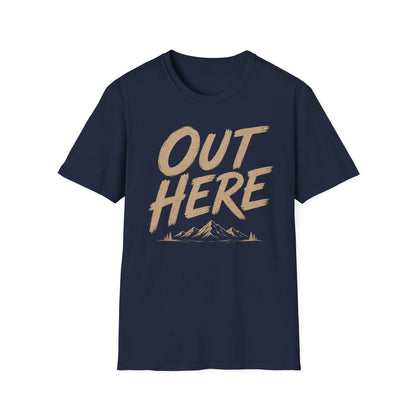 Out Here T-Shirt