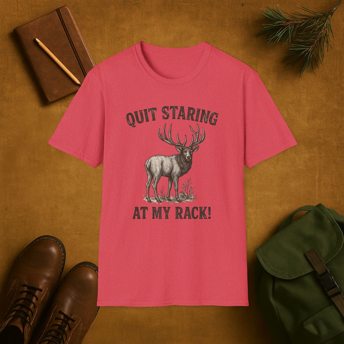 Quit Staring at My Rack Elk T-Shirt