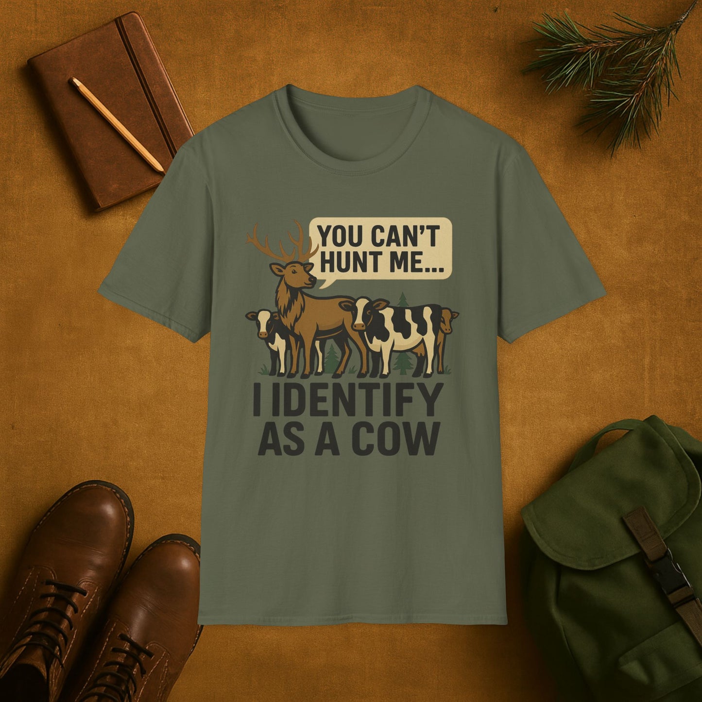 Elk You Can't Hunt Me- I Identify as a Cow T-Shirt