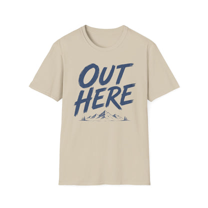 Out Here T-Shirt