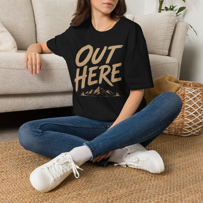 Out Here T-Shirt