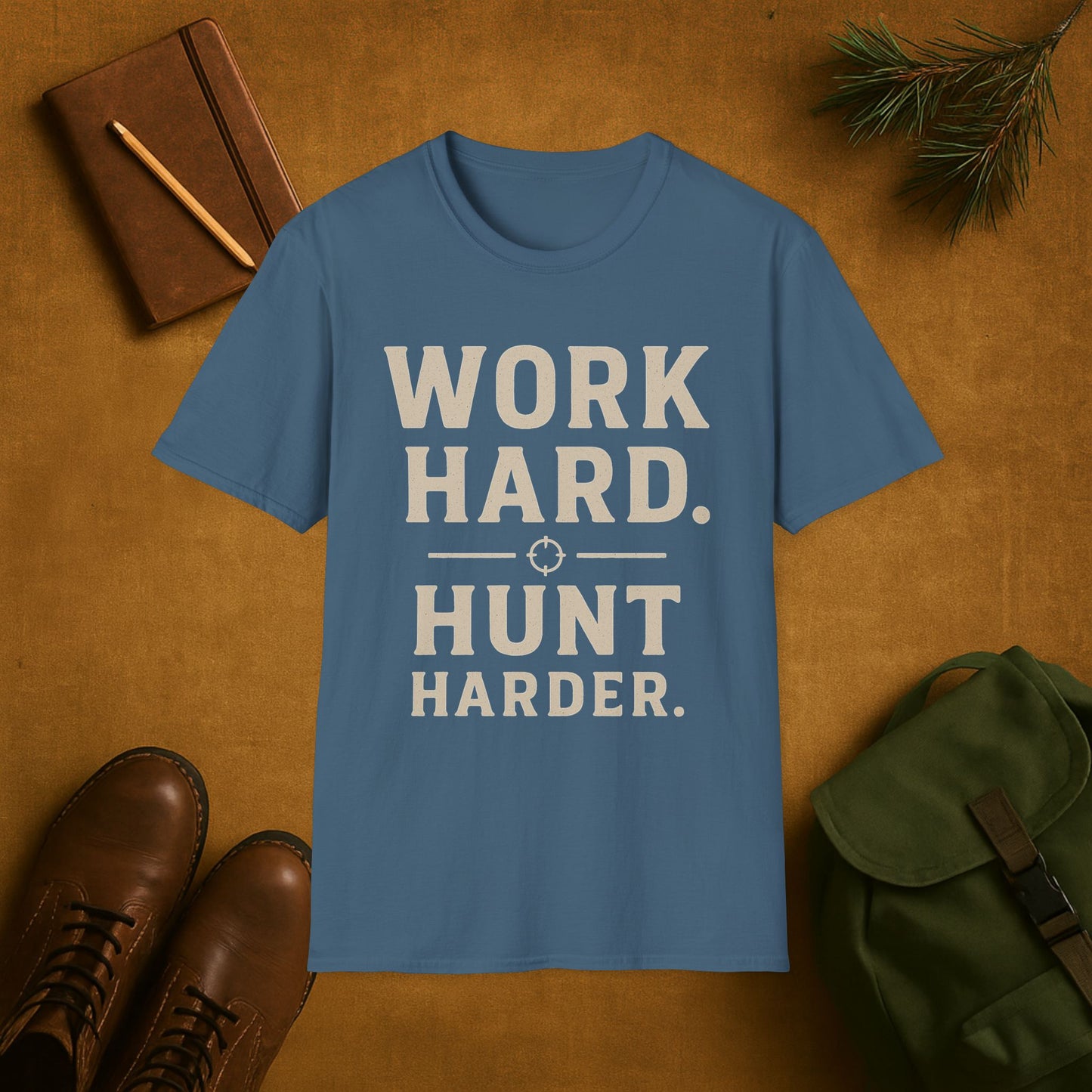Work Hard Hunt Harder T-Shirt