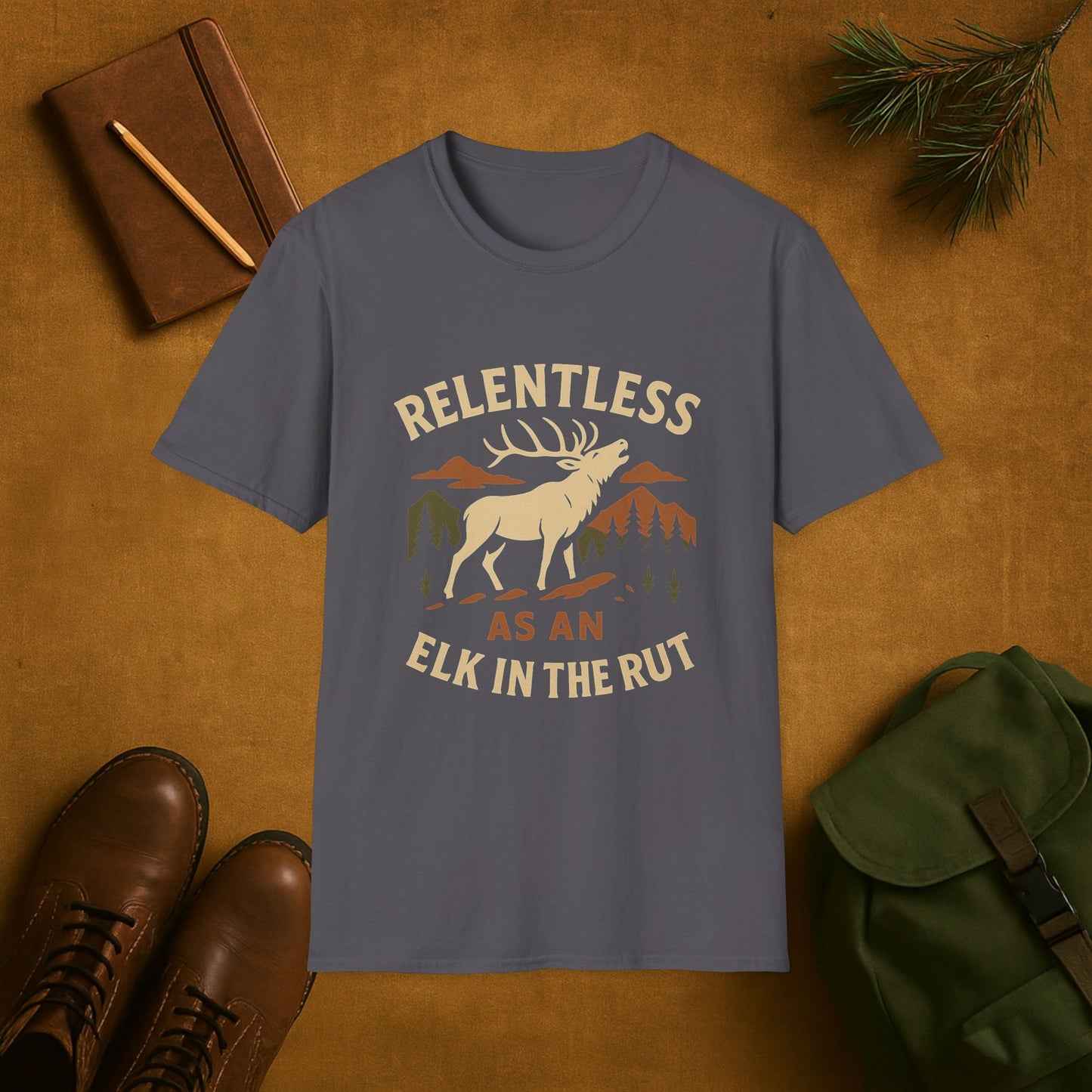 Relentless as an Elk in the Rut T-Shirt