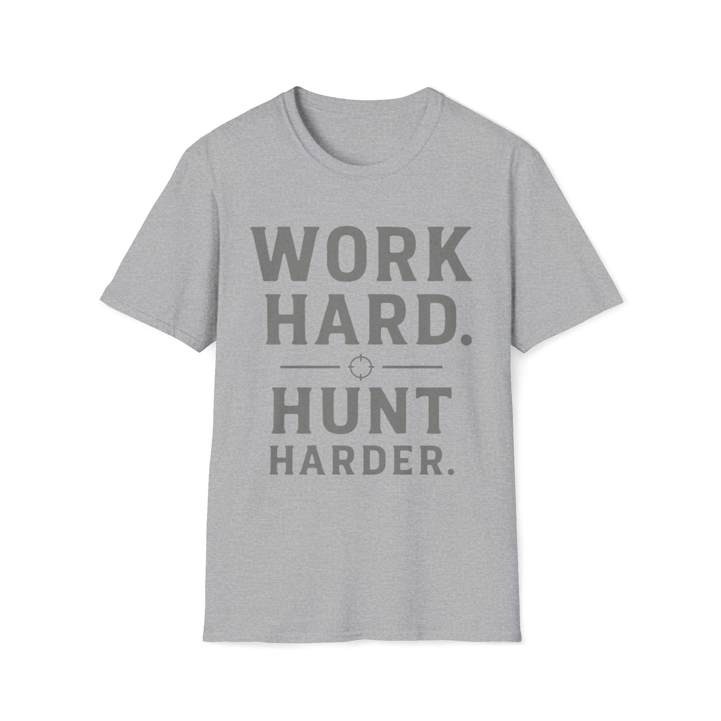 Work Hard Hunt Harder T-Shirt