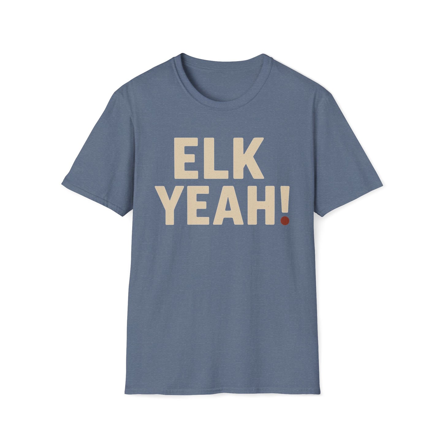 Elk Yeah! Hunting T-Shirt