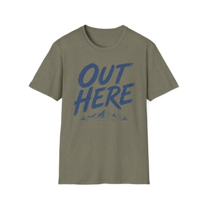 Out Here T-Shirt