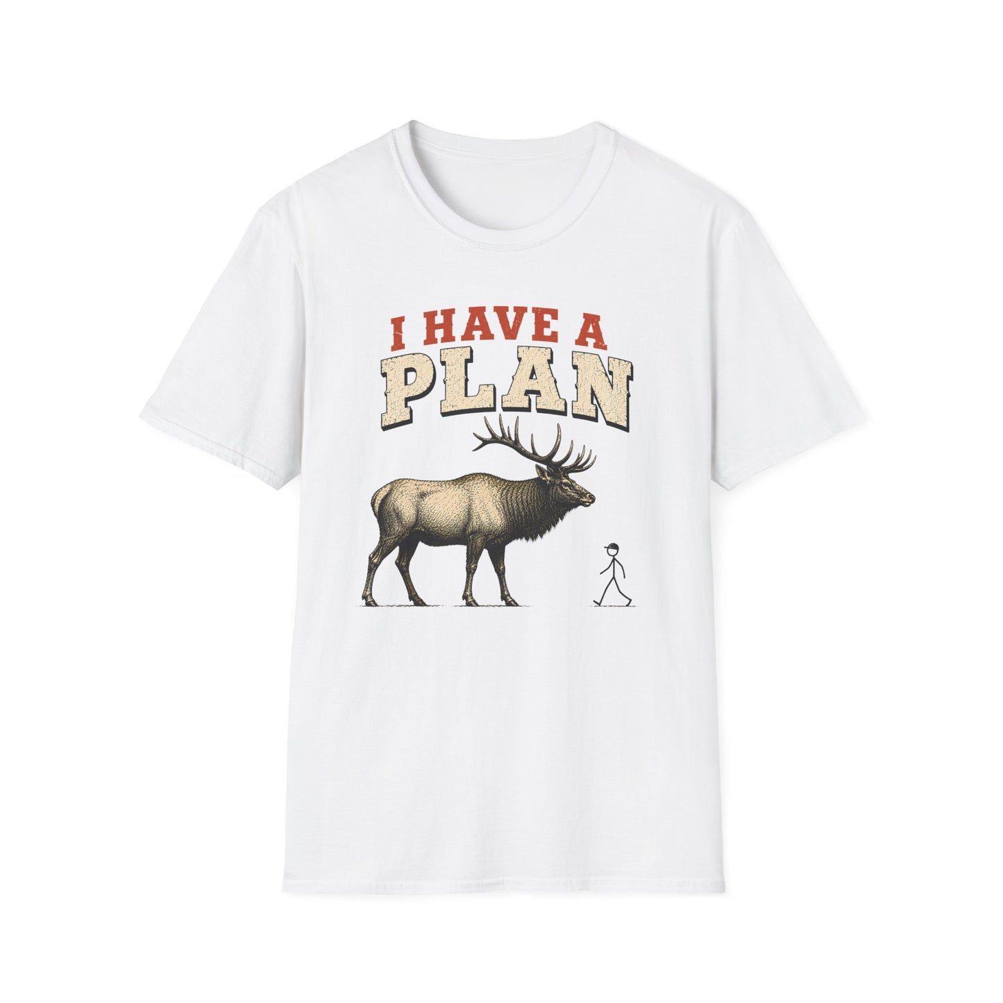 I Have A Plan T-Shirt