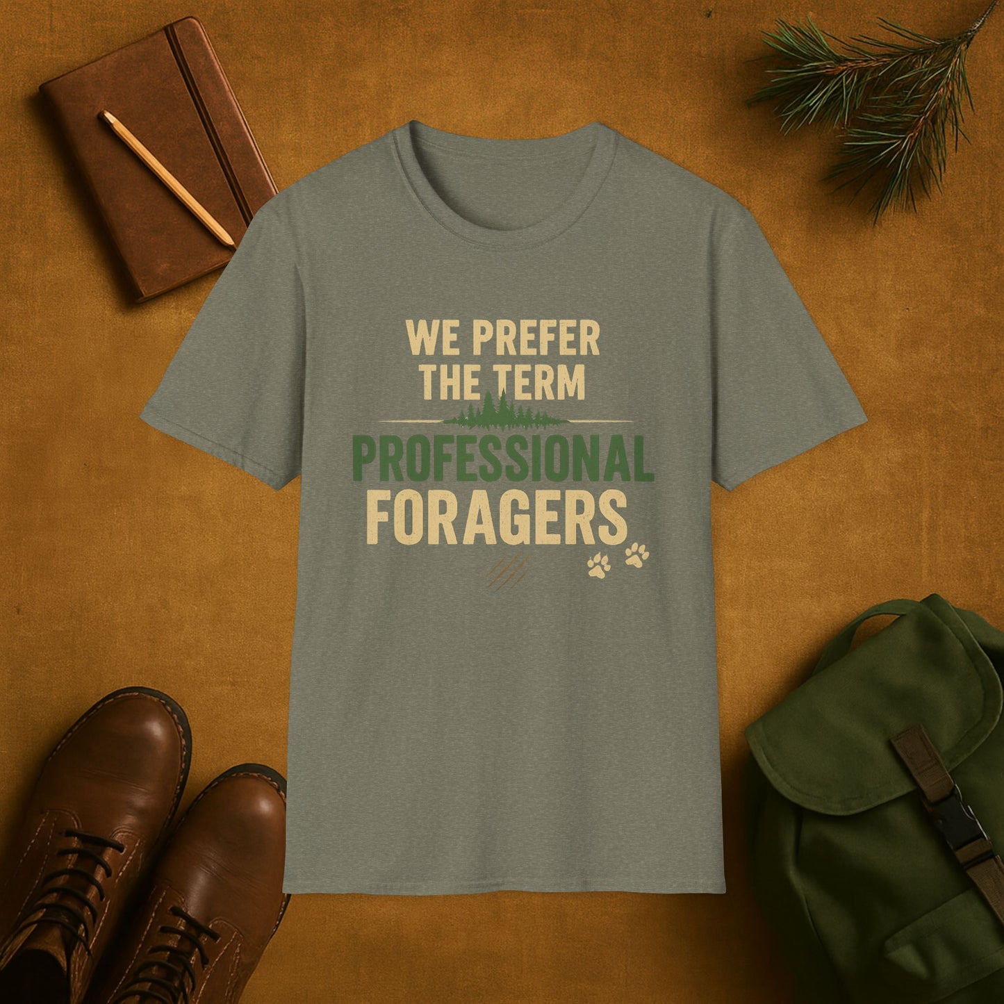We Prefer the Term Professional Foragers T-Shirt