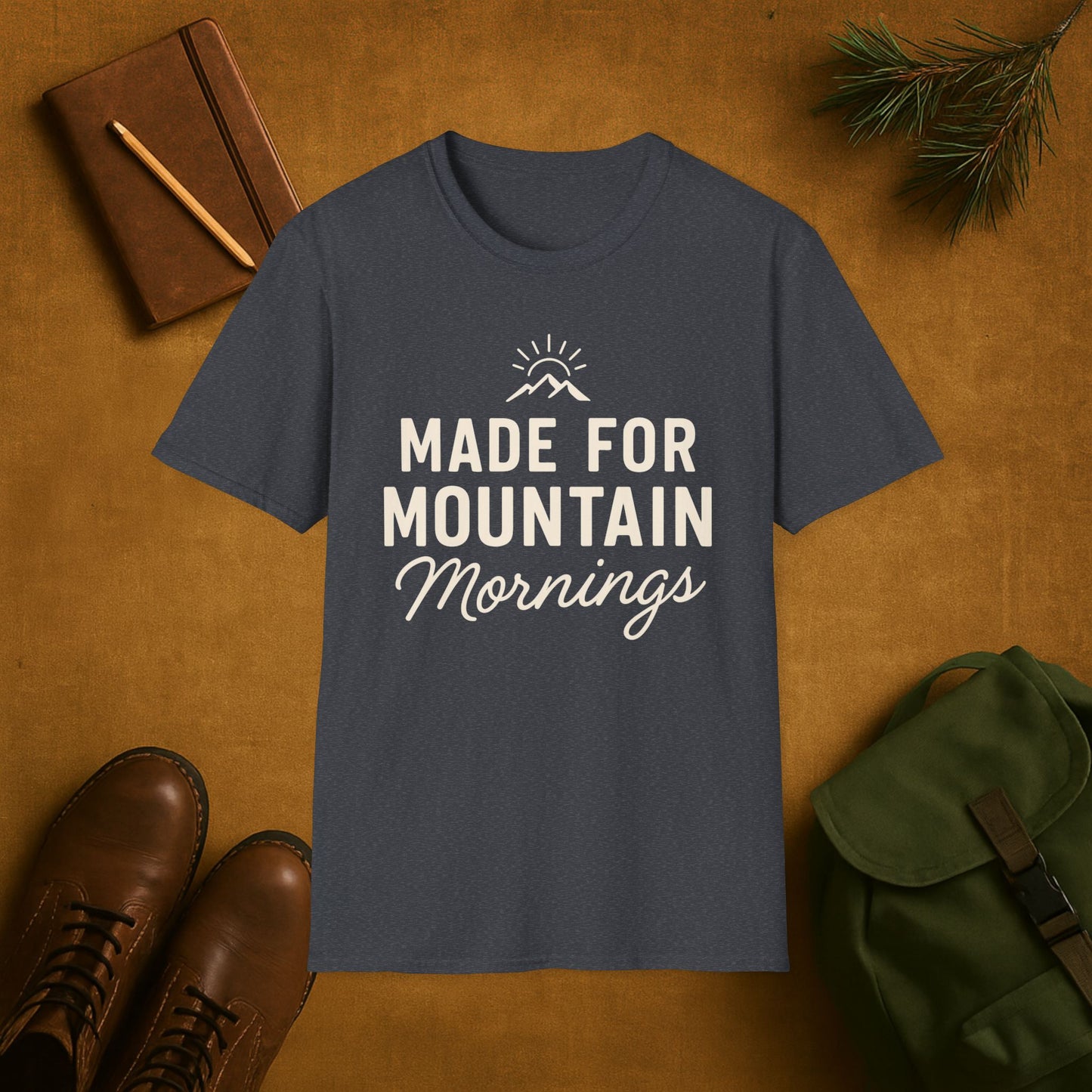 Made for the Mountain Mornings T-Shirt