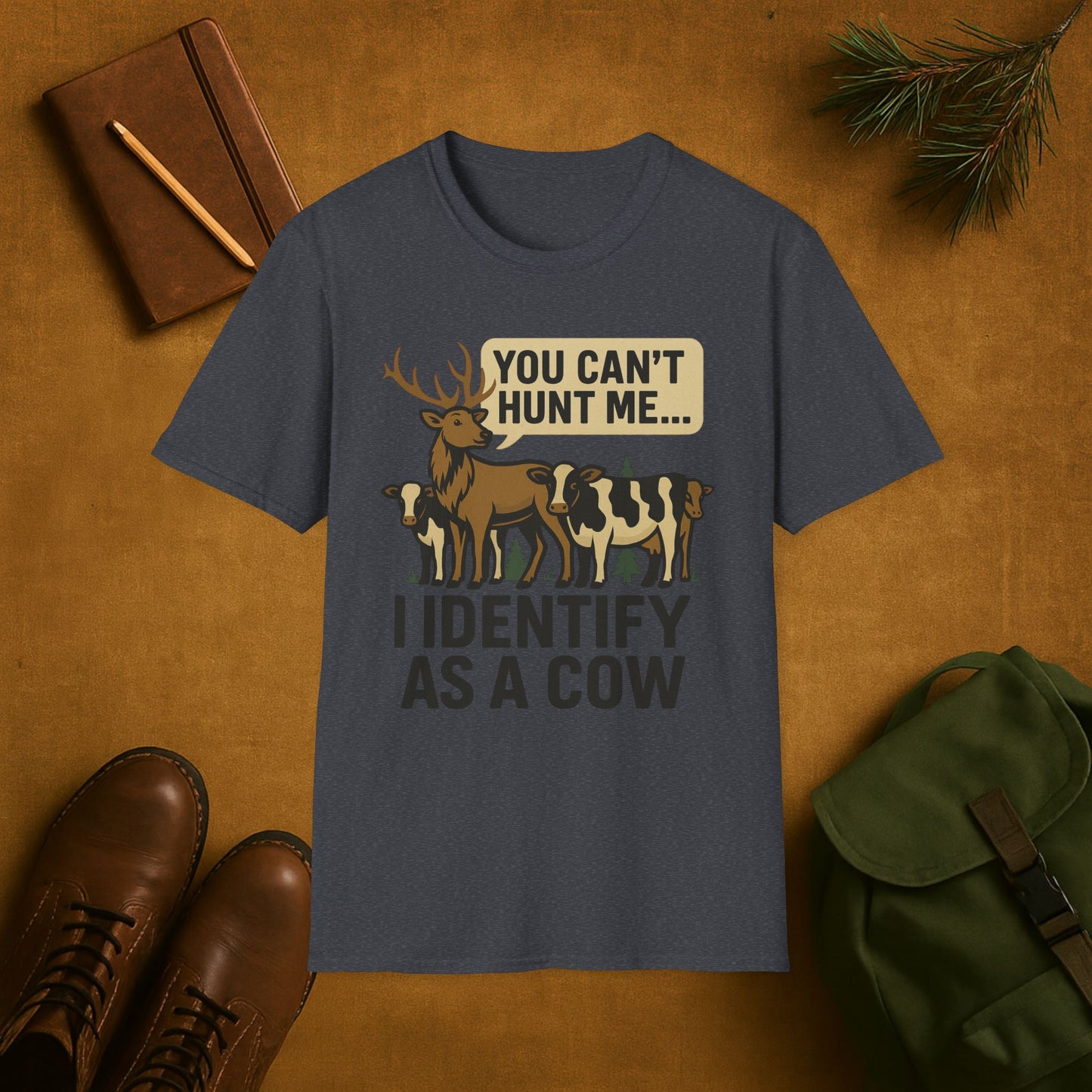 Elk You Can't Hunt Me- I Identify as a Cow T-Shirt