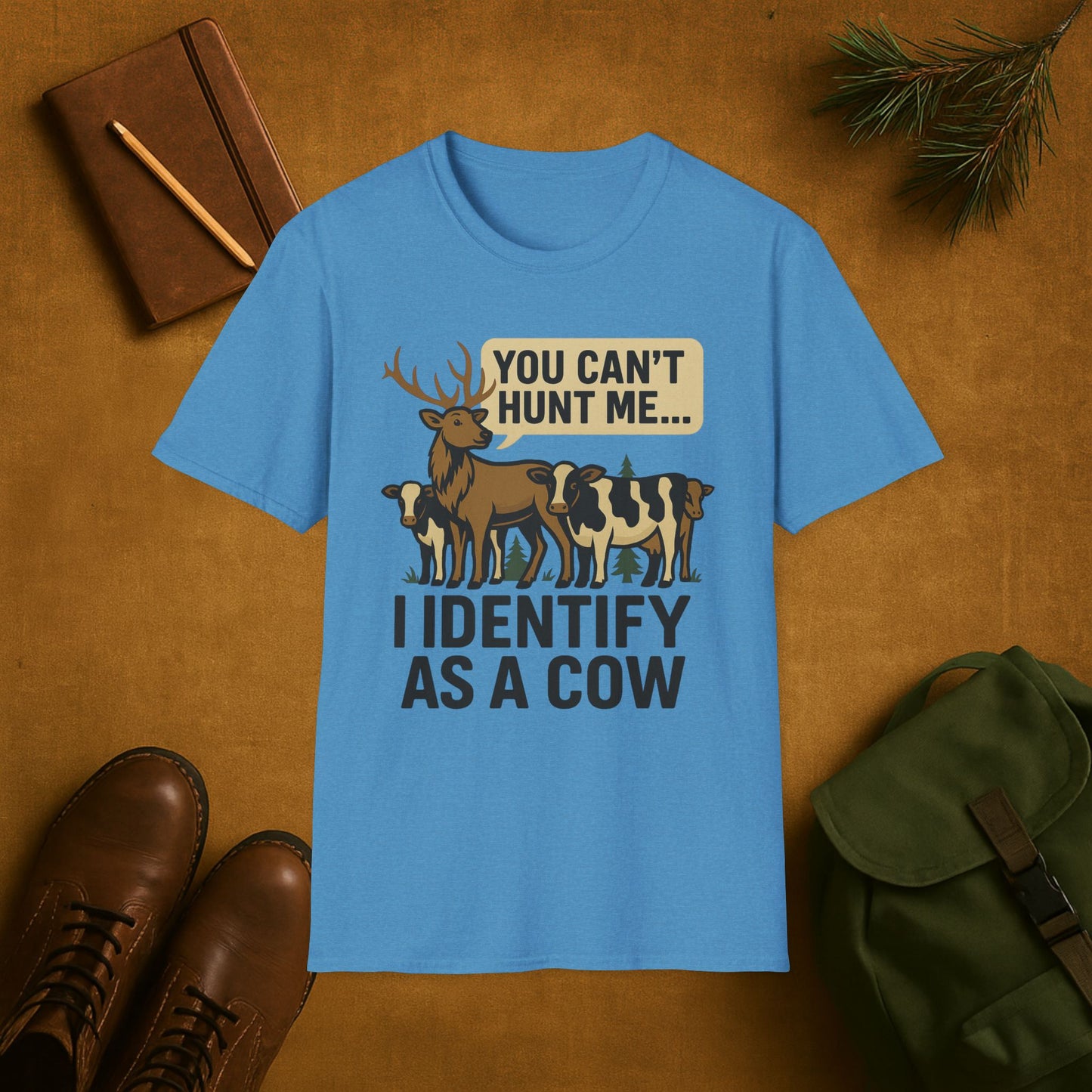 Elk You Can't Hunt Me- I Identify as a Cow T-Shirt