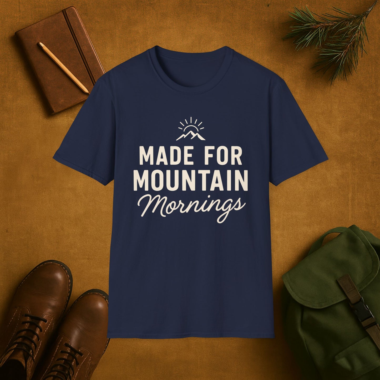 Made for the Mountain Mornings T-Shirt