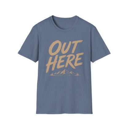 Out Here T-Shirt