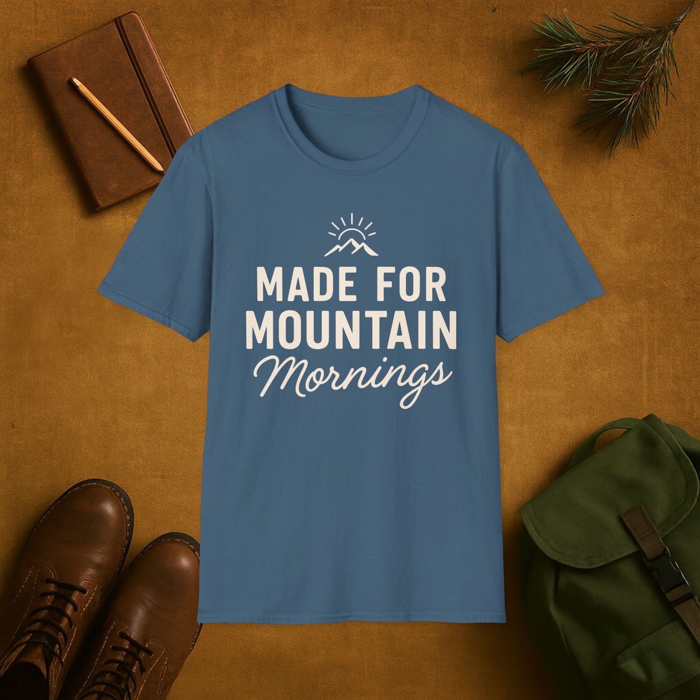 Made for the Mountain Mornings T-Shirt
