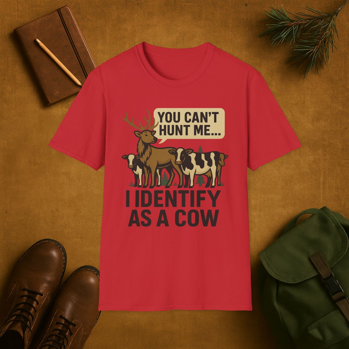Elk You Can't Hunt Me- I Identify as a Cow T-Shirt