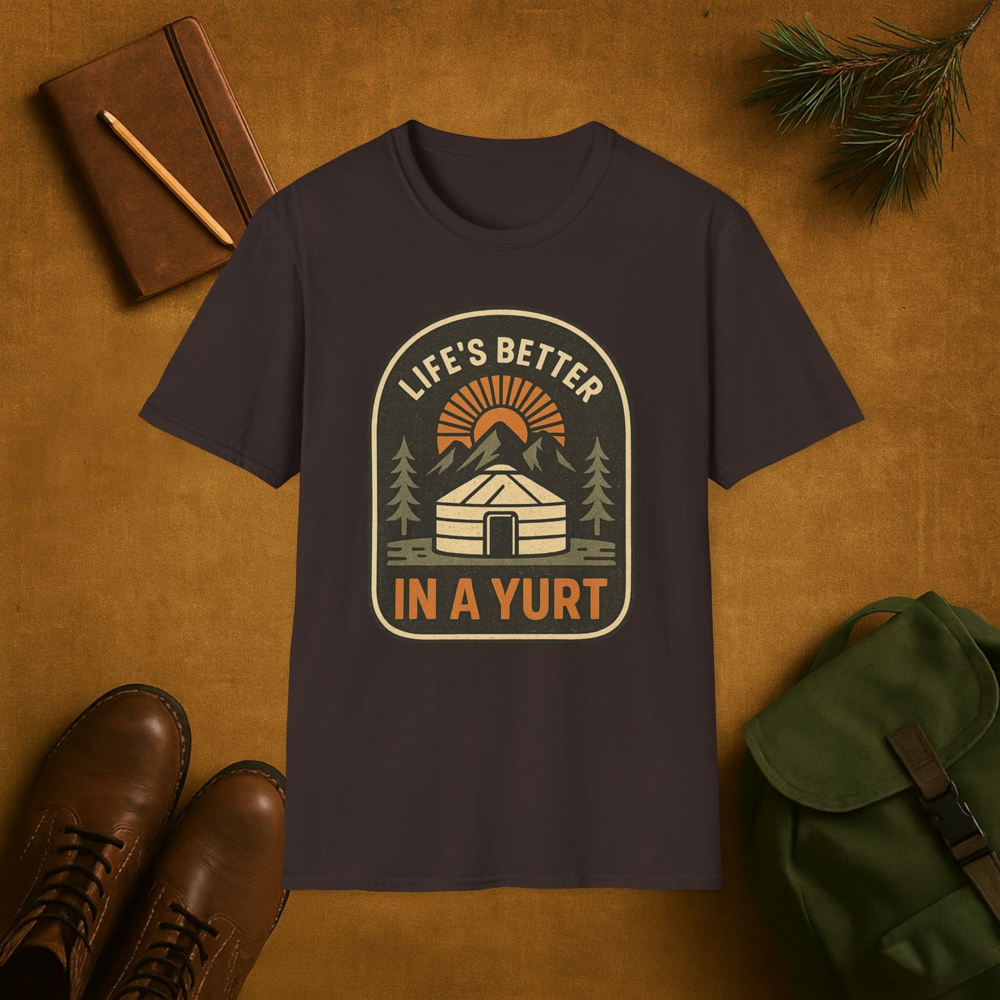 Life’s Better in a Yurt Camping T-Shirt