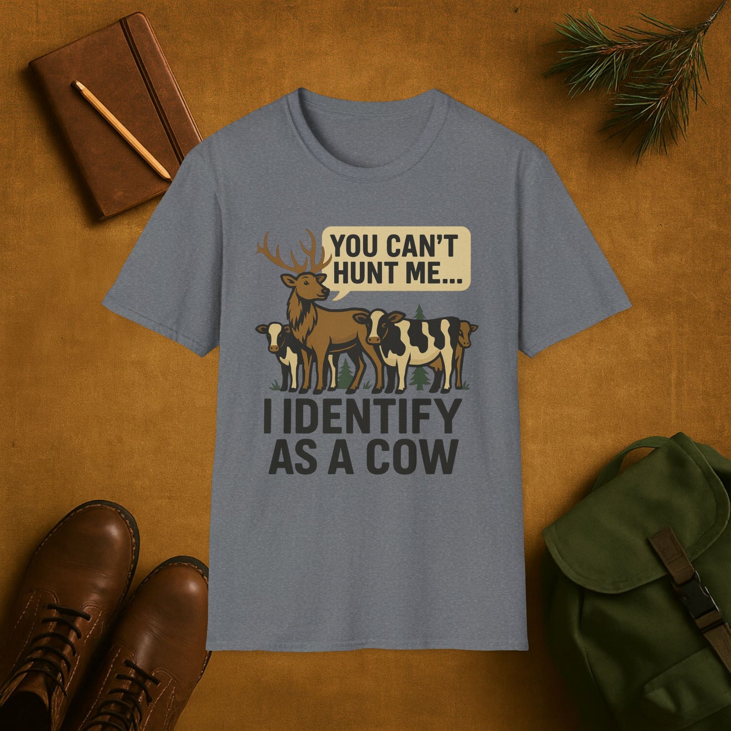 Elk You Can't Hunt Me- I Identify as a Cow T-Shirt
