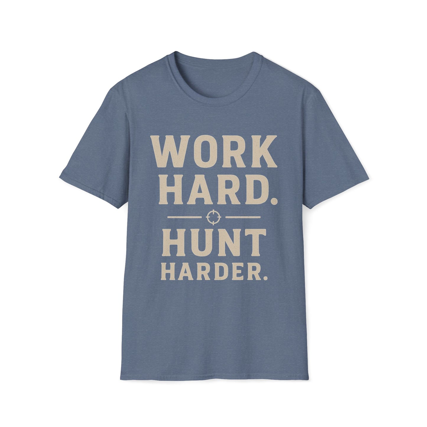 Work Hard Hunt Harder T-Shirt