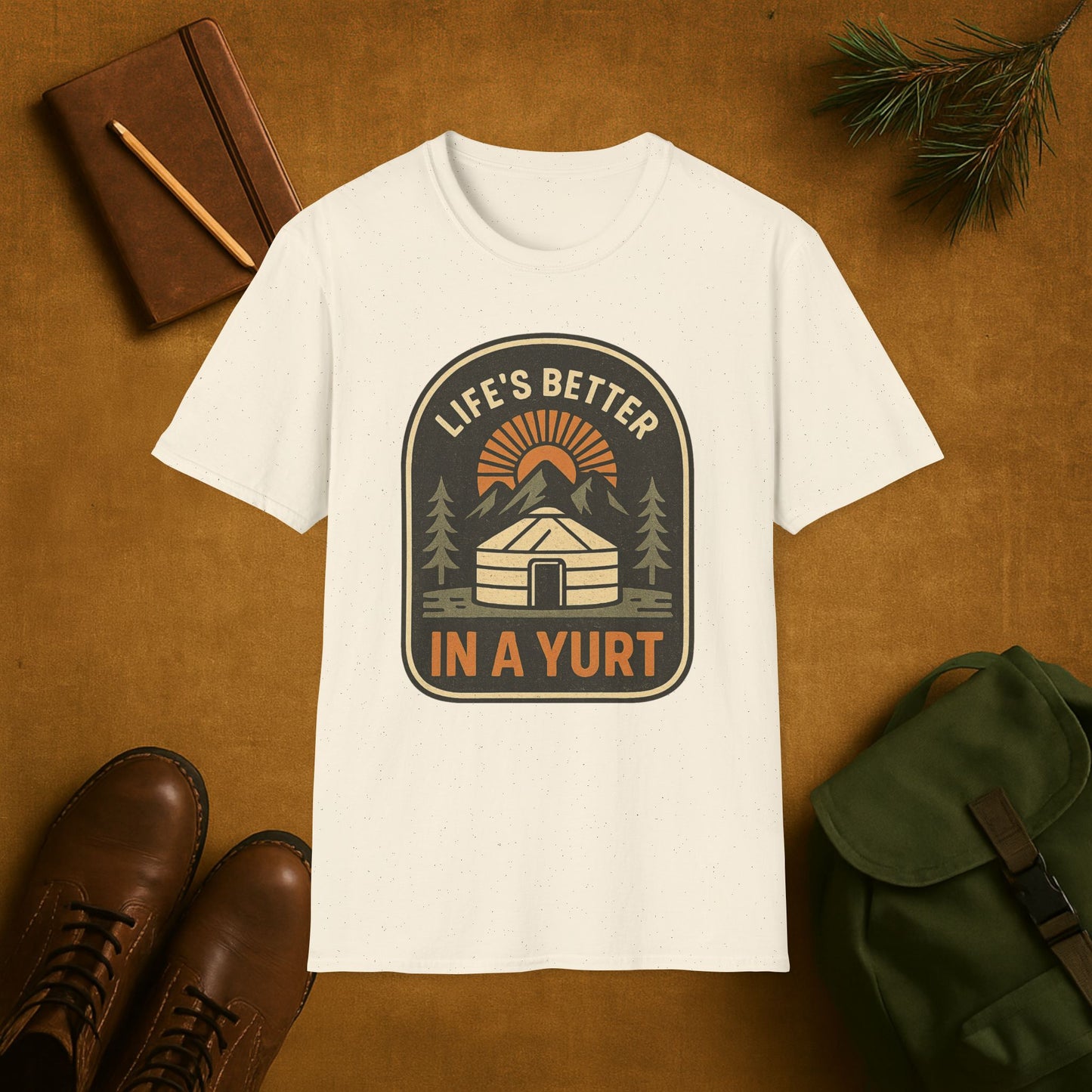 Life’s Better in a Yurt Camping T-Shirt
