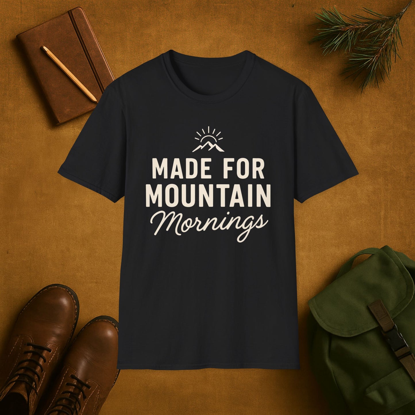 Made for the Mountain Mornings T-Shirt