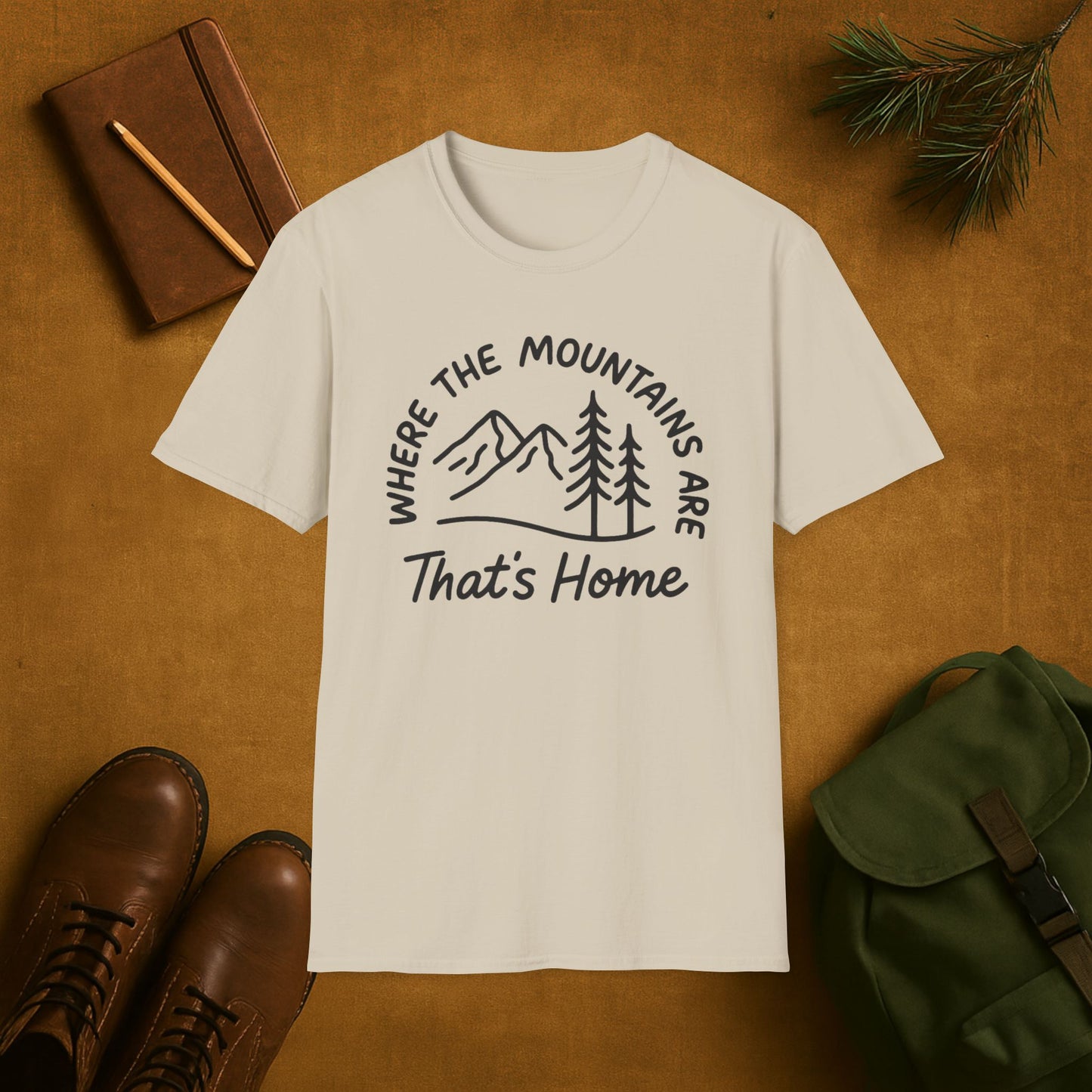Where the Mountains Are That’s Home T-Shirt
