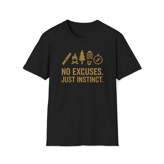 No Excuses Just Instinct T-Shirt
