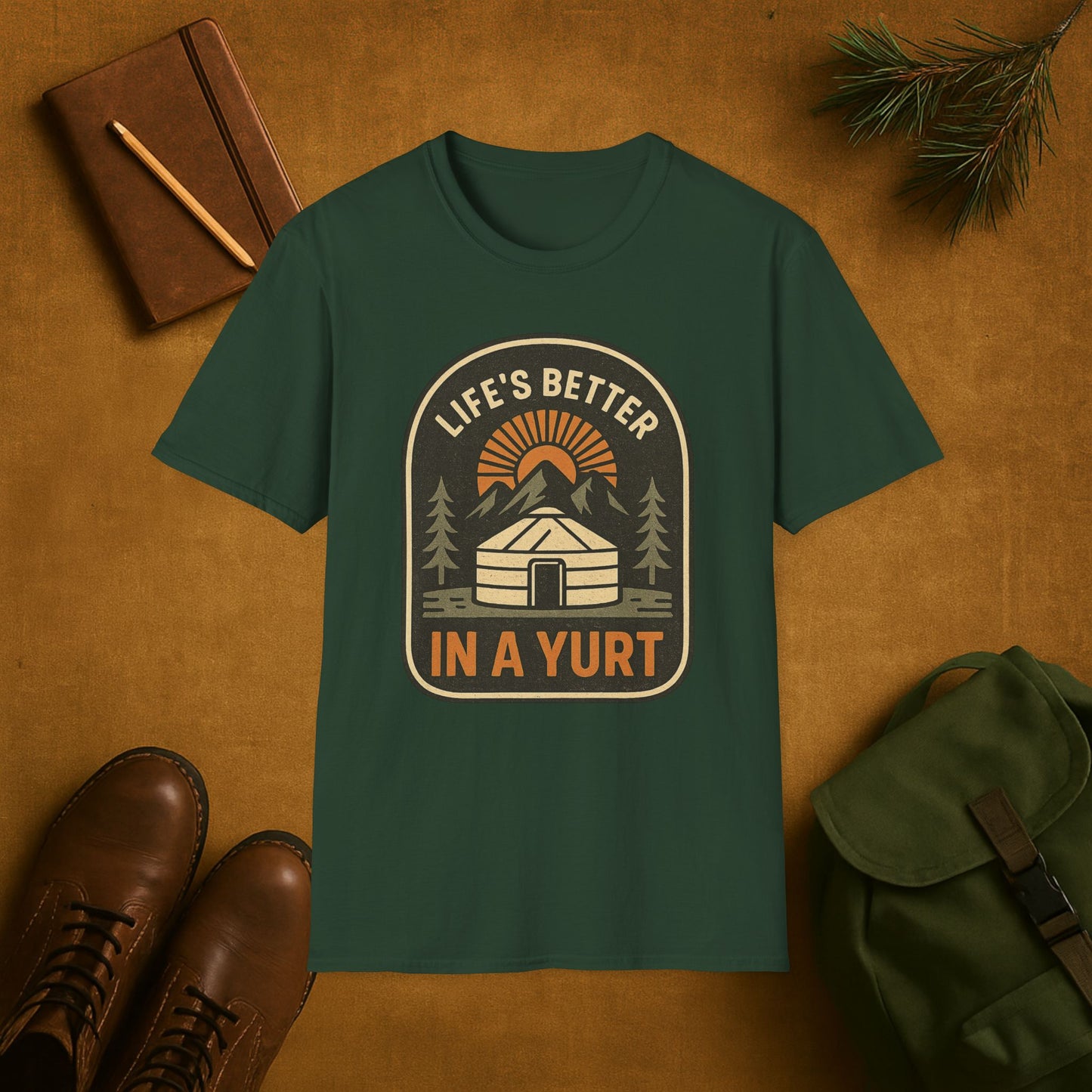 Life’s Better in a Yurt Camping T-Shirt