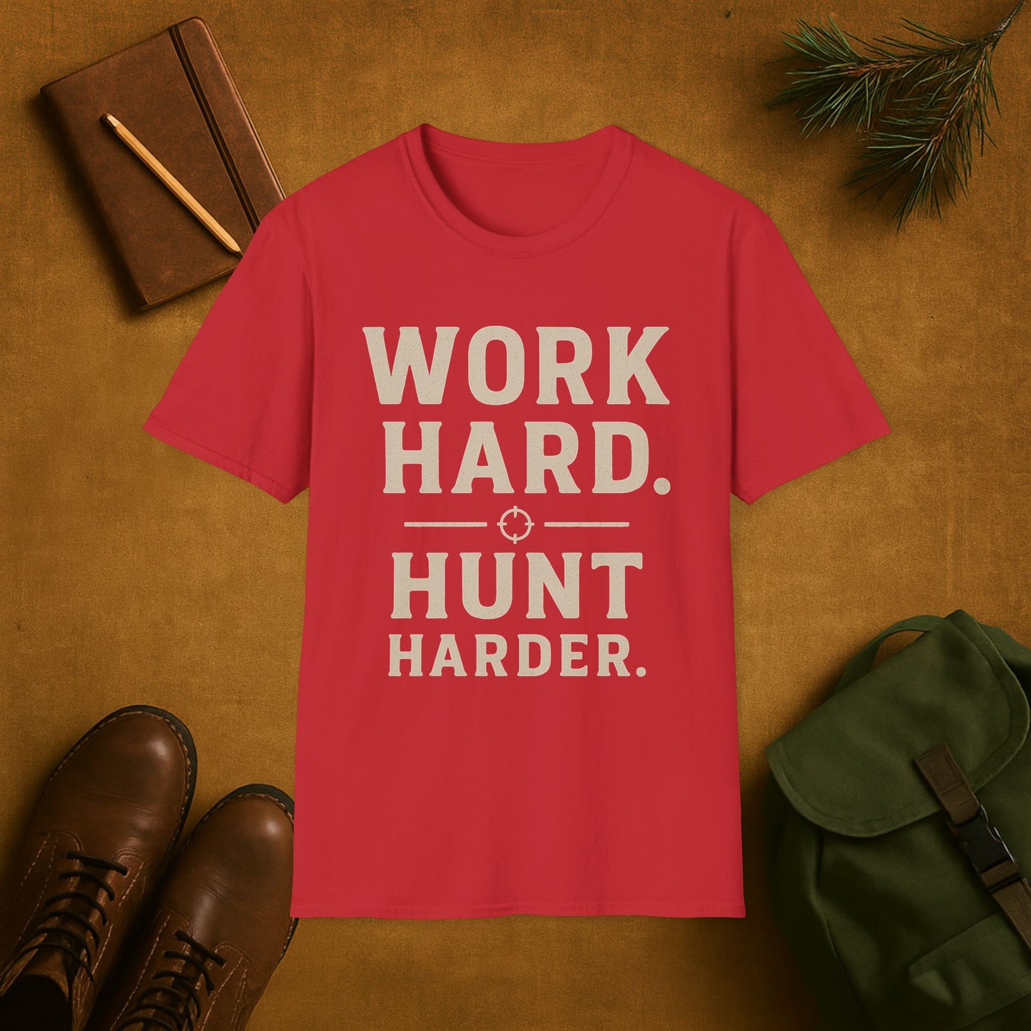 Work Hard Hunt Harder T-Shirt