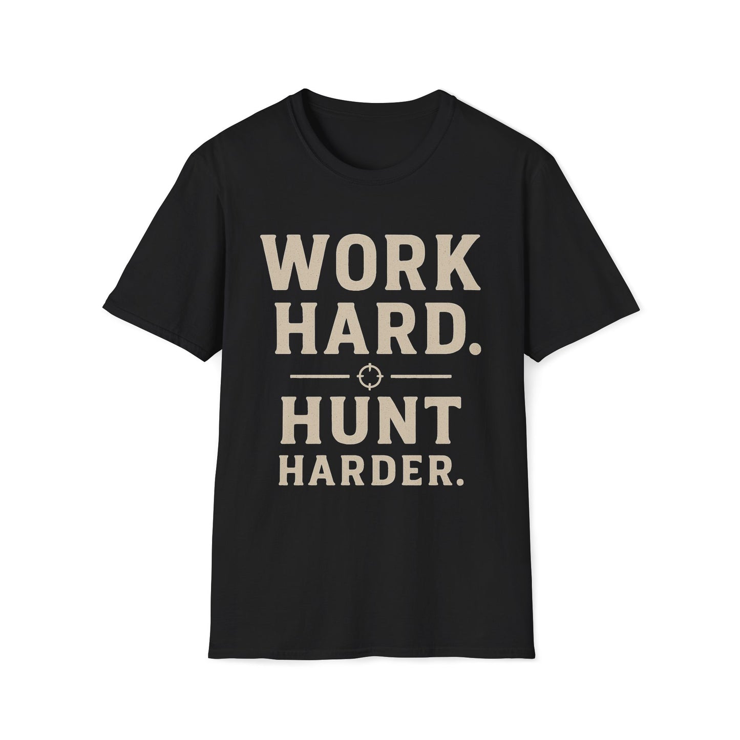 Work Hard Hunt Harder T-Shirt