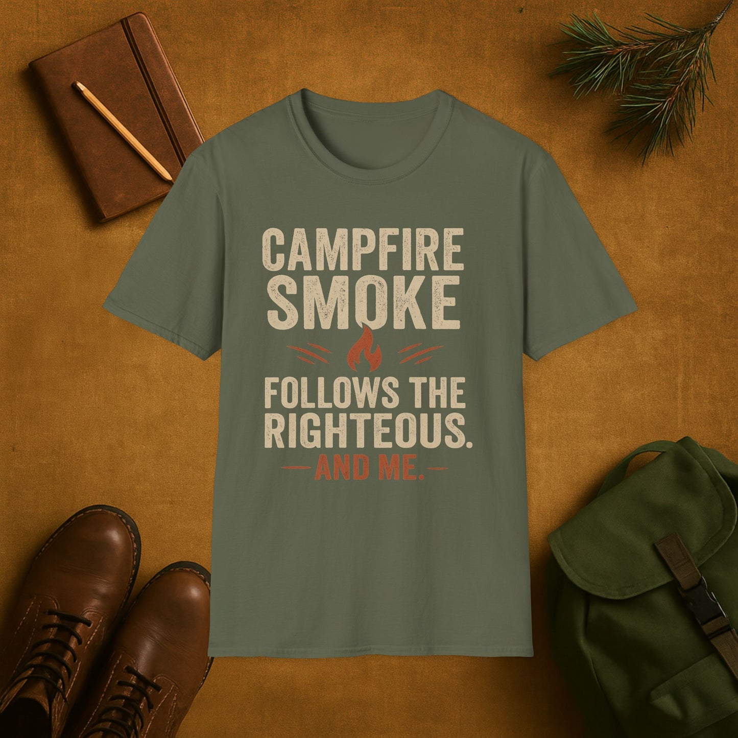 Campfire Smoke Follows the Rightous and Me T-Shirt