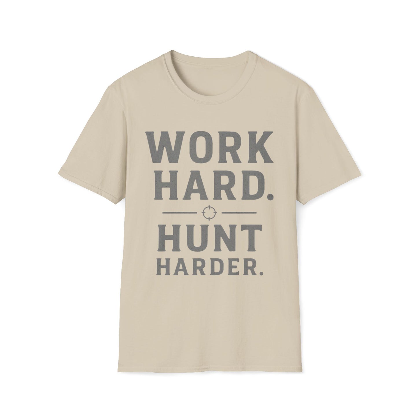 Work Hard Hunt Harder T-Shirt