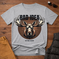 Bad Idea T-Shirt