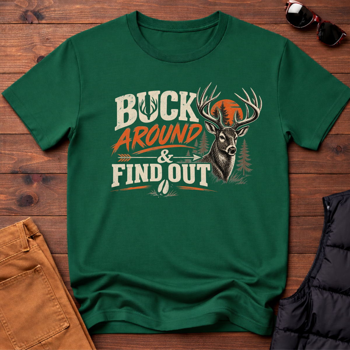 Buck Around And Find Out T-Shirt