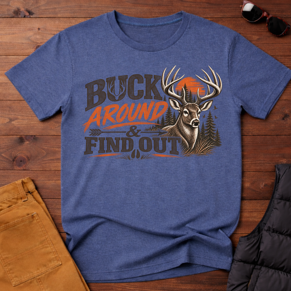Buck Around And Find Out T-Shirt