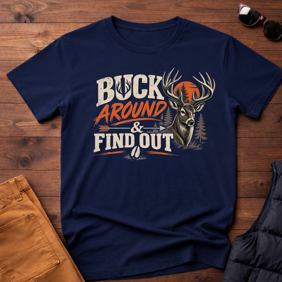 Buck Around And Find Out T-Shirt