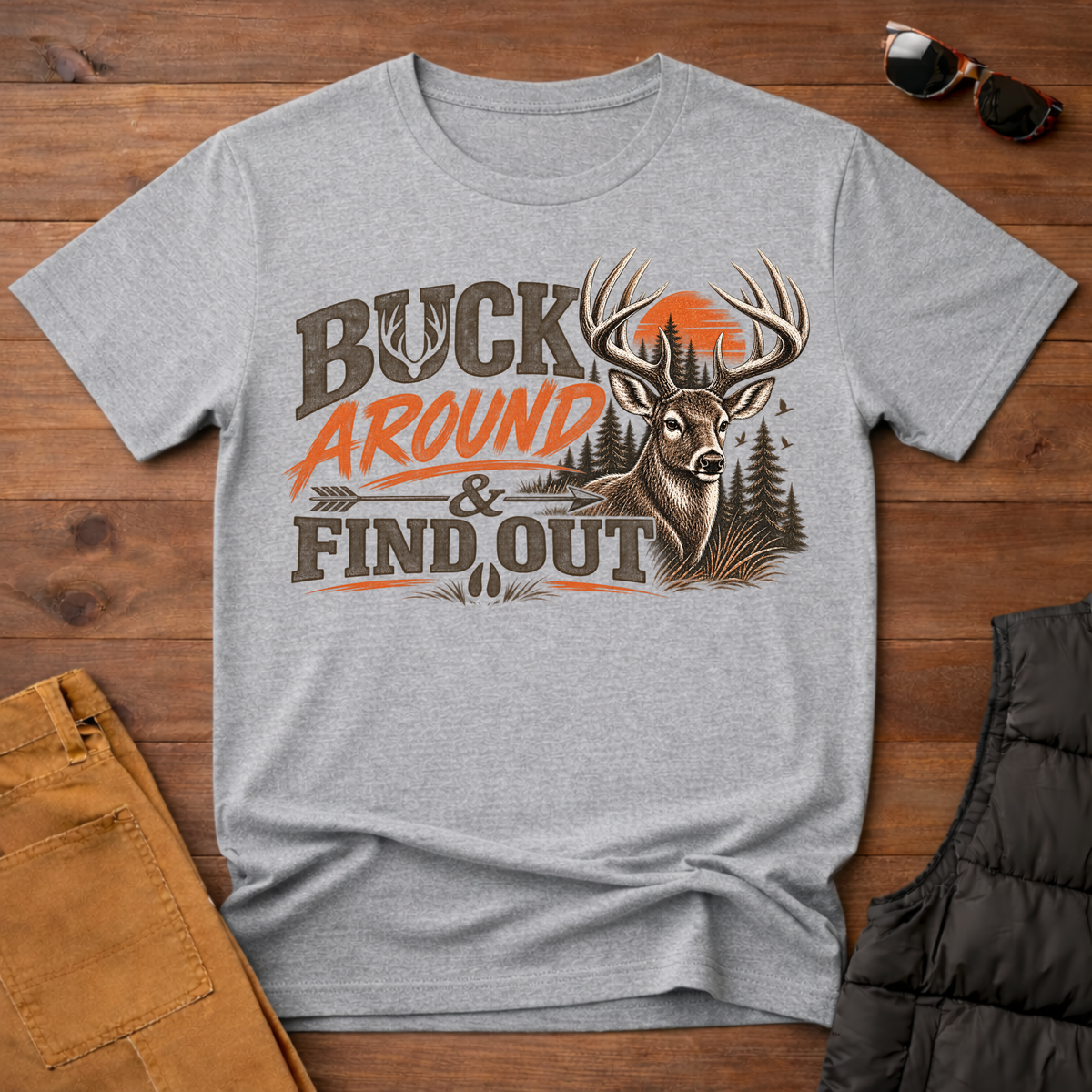 Buck Around And Find Out T-Shirt